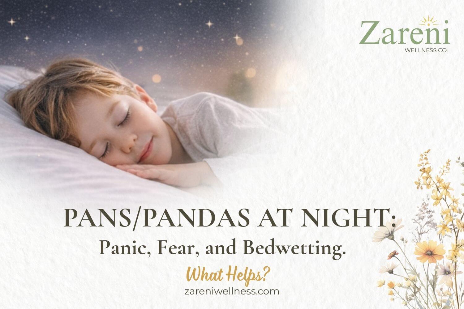 PANS PANDAS Nighttime Symptoms: Panic, Fear & Bedwetting