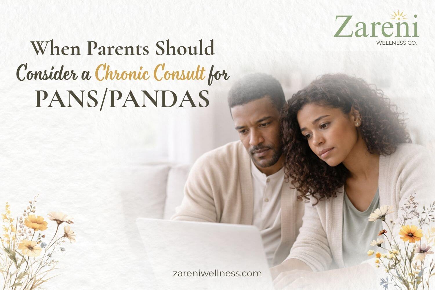 Chronic Consult for PANS/PANDAS: When Is It Time?